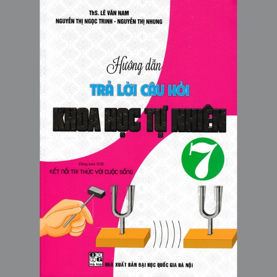 Sách - Hướng Dẫn Trả Lời Câu Hỏi Khoa Học Tự Nhiên 7 (Dùng Kèm SGK Kết Nối Tri Thức Với Cuộc Sống)