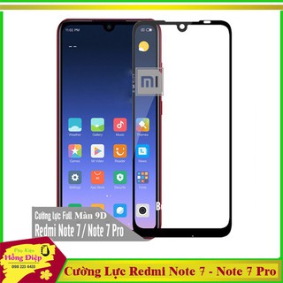 Cường Lực Redmi Note7 & Redmi Note 7 Pro Full Màn 9D