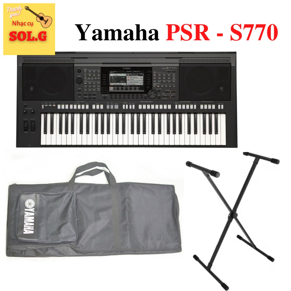 Organ Yamaha PSR-S770 + Chân Đàn + Bao Organ - Mới 100% - Nhập khẩu chính hãng - Phân phối Sol.G