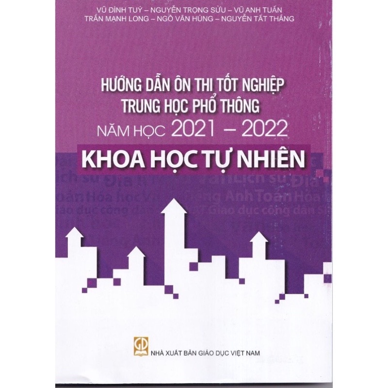 Sách - Hướng Dẫn Ôn Thi Tốt Nghiệp Trung Học Phổ Thông Năm Học 2021 - 2022 Môn Khoa Học Tự Nhiên