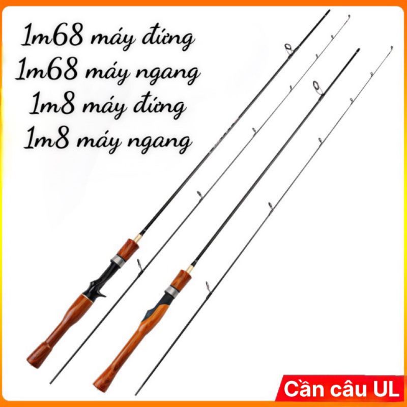 Cần Câu Cá UL Cán Gỗ Siêu Nhẹ Cực Dẻo câu lure câu suối, câu cá mương có cả cần máy ngang và cần máy đứng
