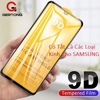 Kính Cường Lực 9D Cho Samsung Tất Cả Các Loại Máy Samsung