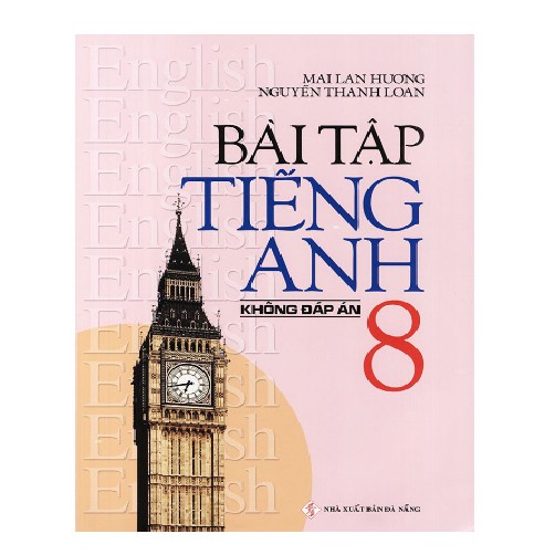 Sách - Bài tập tiếng Anh lớp 8 - Không đáp án - Mai Lan Hương