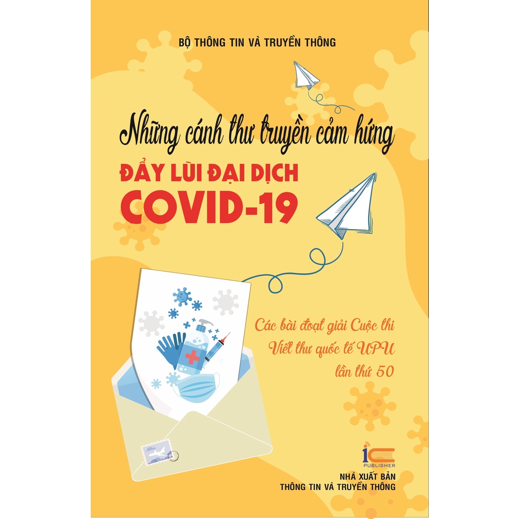 Sách Những cánh thư truyền cảm hứng đẩy lùi đại dịch Covid-19 các bài đoạt giải Cuộc thi viết thư quốc tế UPU lần thứ 50
