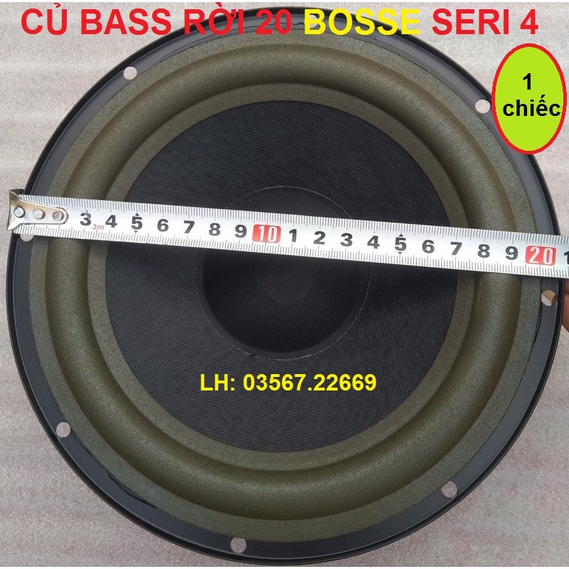 CỦ BASS RỜI 20 BOSS SERI 4 - THAY THẾ ĐÓNG MỚI THÙNG LOA GIÁ 1 CỦ