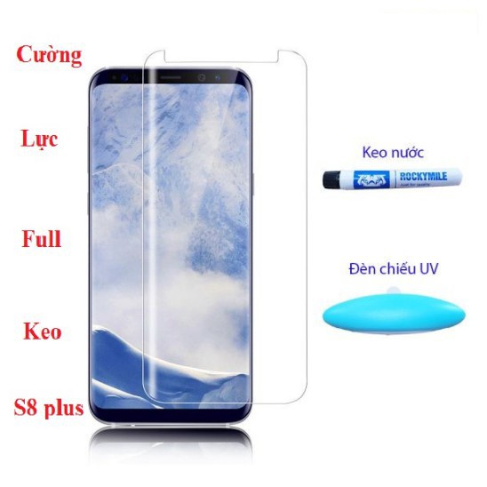 Dán cường lực Full keo UV cho Samsung S8 - S8 Plus