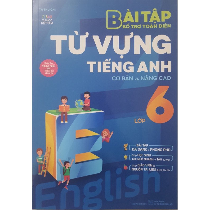 Sách - Bài tập bổ trợ toàn diện Từ Vựng Tiếng Anh cơ bản và nâng cao lớp 6 (Theo chương trình SGK mới)