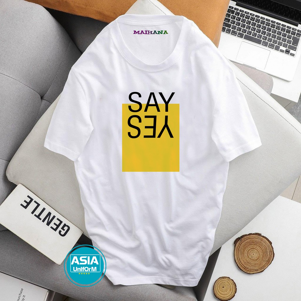 { GIÁ SỈ } Maihana20 _ Áo nhóm, áo gia đình đẹp SAY YES - cotton mềm mịn co giãn