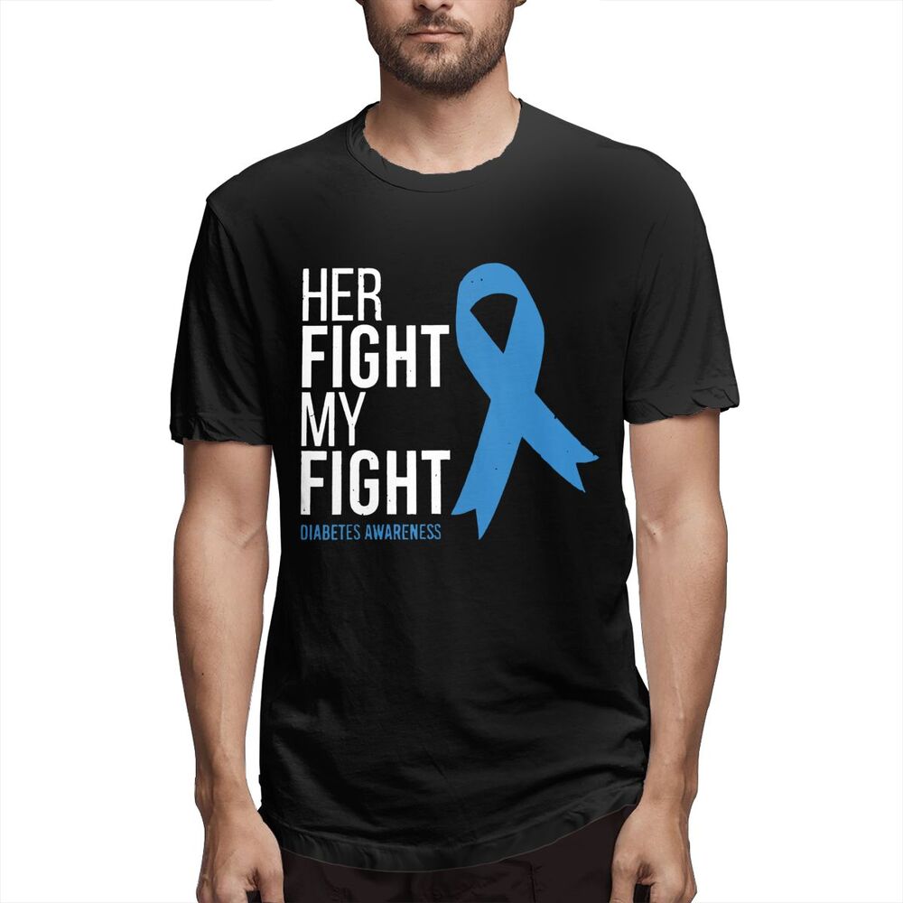 XIAOQIU Her Fight Is My Fight Diabetes Awareness T1d Type power Sport Top cottton Mens t-shirt Birthday Gift