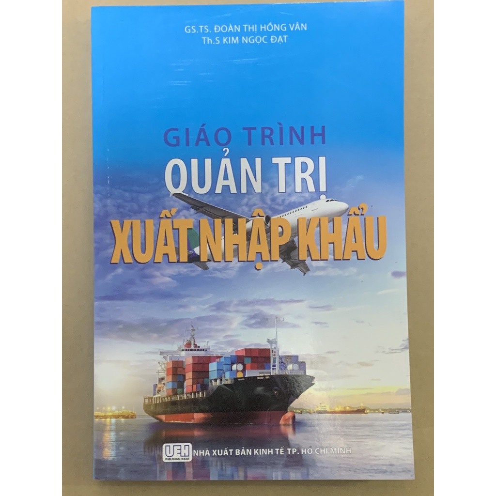 Sách - Giáo Trình Quản Trị Xuất Nhập Khẩu (Tái Bản 2021)