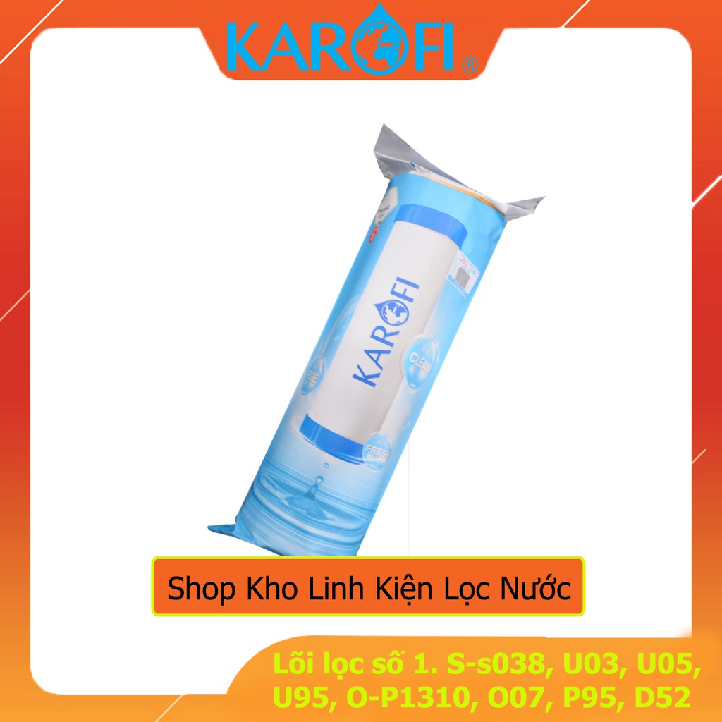 Bộ 3 Lõi Lọc Thô KAROFI Chính Hãng, Giành Cho Máy S-s038, OH239, OP1310, O07, P95, U03, U05, U95, D52