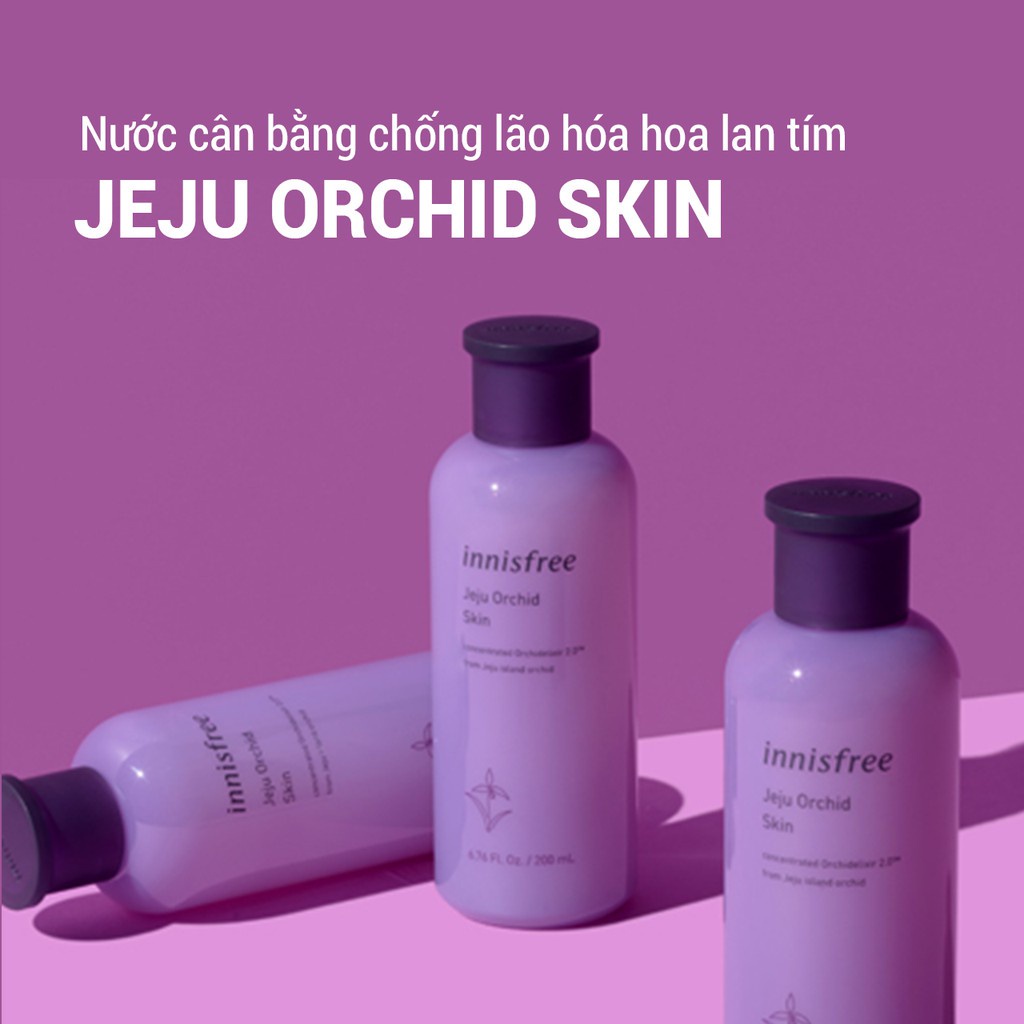 [Mã FMCGMALL -8% đơn 250K] Nước cân bằng chống lão hóa hoa lan tím Innisfree Jeju Orchid Skin 200ml