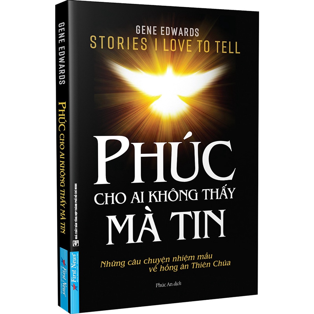 Sách - Phúc Cho Ai Không Thấy Mà Tin - Những Câu Chuyện Nhiệm Mầu Về Hồng Ân Thiên Chúa