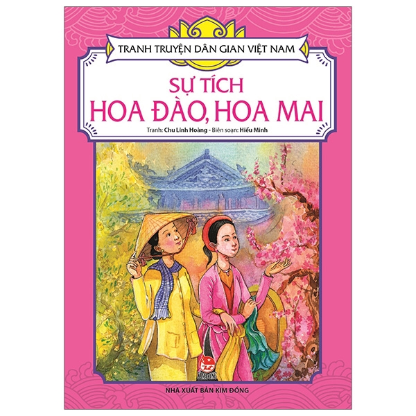 Sách - Tranh Truyện Dân Gian Việt Nam: Sự Tích Hoa Đào, Hoa Mai (Tái Bản 2019)