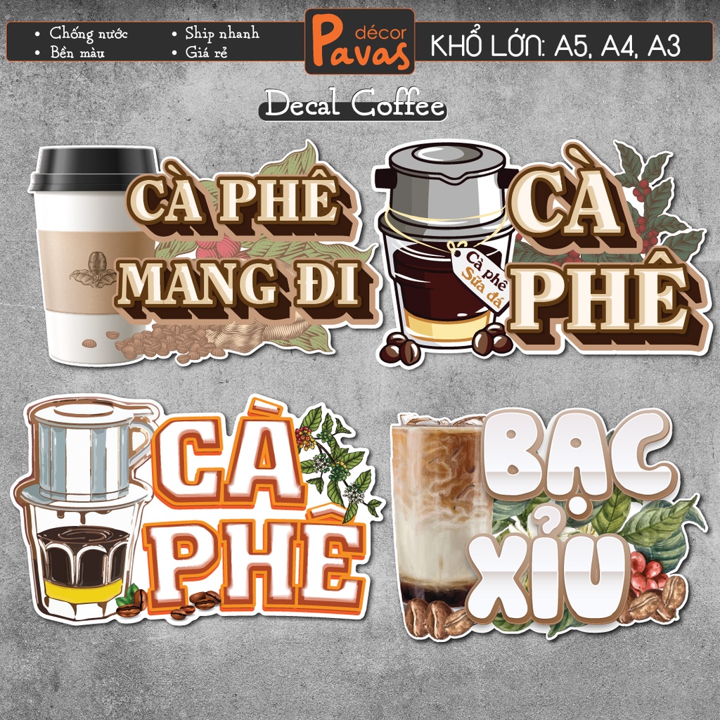 Decal Coffee, Cà Phê Sữa Đá, Bạc Xỉu chống nước  trang trí dán quán trà sữa, cà phê, quán ăn, dán tường, tủ, kính. TTQ01