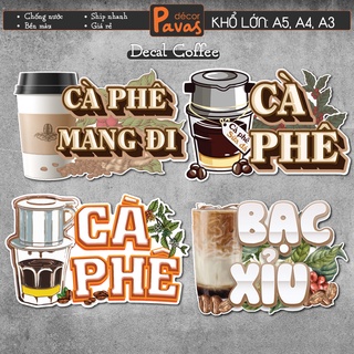 Decal Coffee, Cà Phê Sữa Đá, Bạc Xỉu chống nước  trang trí dán quán trà sữa, cà phê, quán ăn, dán tường, tủ, kính. TTQ01