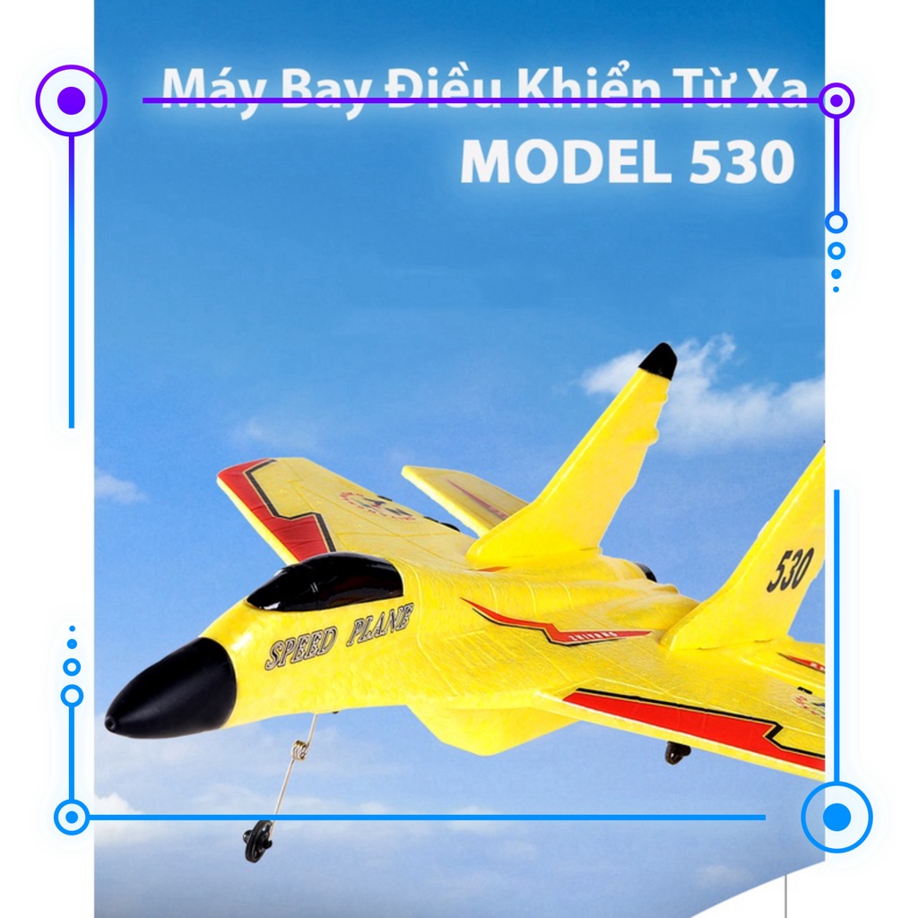 Máy bay điều khiển từ xa - MODEL 530 Siêu Bền, Bin Khỏe, Tầm Xa 500-600m, Tốc Độ 60km/h MSP 026