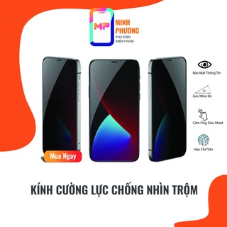 Kính Cường Lực Iphone Chống Nhìn Trộm 7/8PlusX/Xr/Xs/11/12/13ProMax