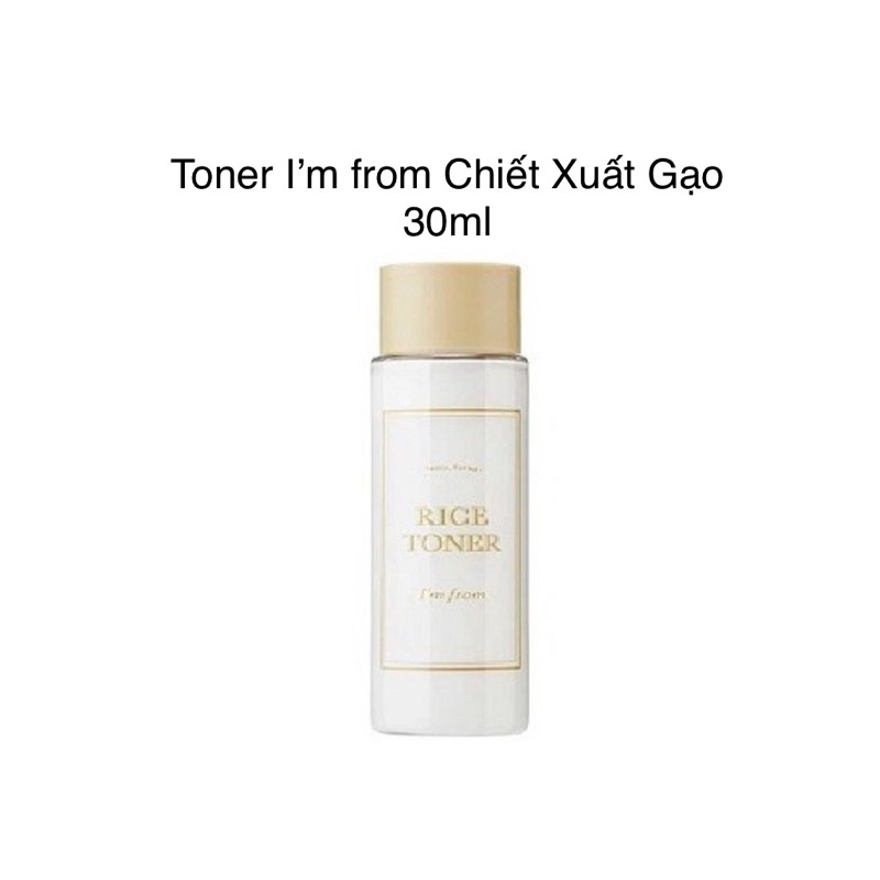 Nước Hoa Hồng Chiết Xuất Gạo Dưỡng Sáng Da I'm from Rice Toner