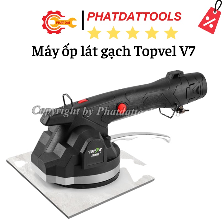 Máy ốp lát gạch hai chức năng TOPVEL V7 dùng pin - Hít gạch và đầm rung - Bảo hành 6 tháng