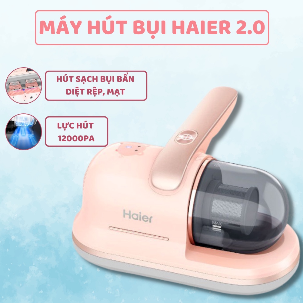 Máy Hút Bụi Cầm Tay HAIER Thế Hệ Mới 2.0, Lực Hút Mạnh, Hút Sạch Đệm Giường Sofa