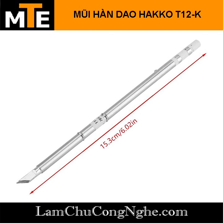 Mũi hàn dao,TIP hàn Hakko FX-950/FX-951 T12-K 75W dùng cho trạm hàn T12