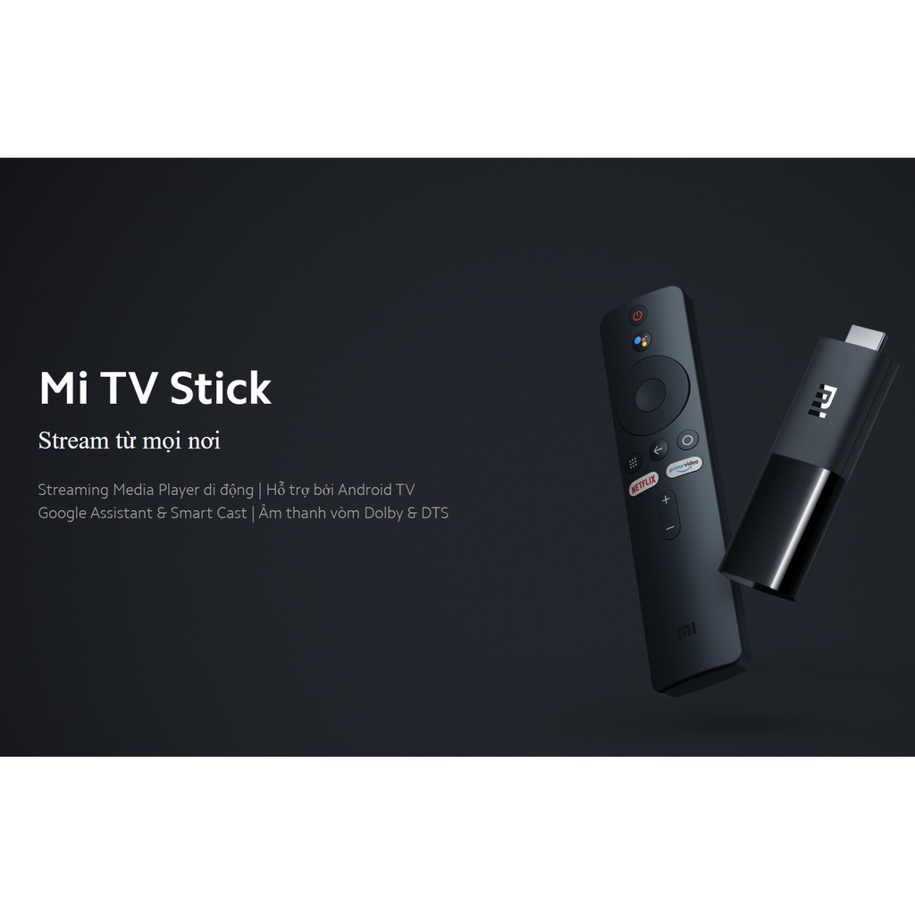 Xiaomi Mi TV Stick Android Tv box Quốc Tế tìm kiếm giọng nói Tiếng Việt 95