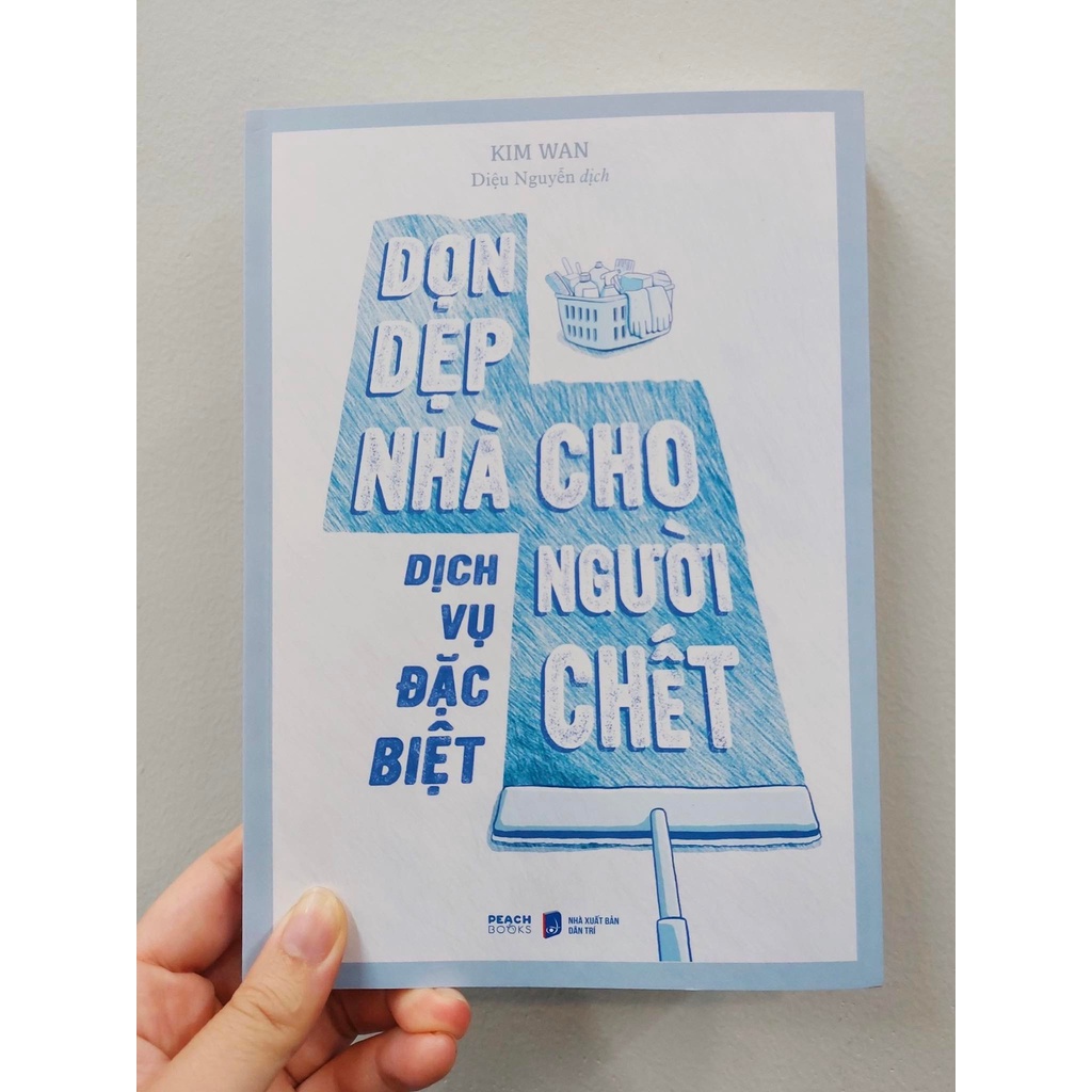 Sách - Dịch Vụ Đặc Biệt: Dọn Dẹp Nhà Cho Người Chết