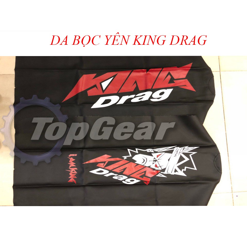 DA BỌC YÊN KING DRAG - FREESIZE MỌI LOẠI XE <TOPGEAR>