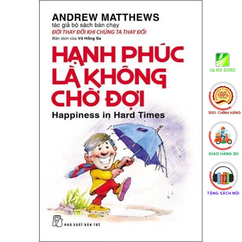 Sách - Hạnh Phúc Là Không Chờ Đợi - NXB Trẻ