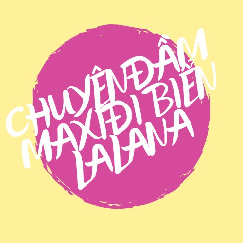 CHUYÊNĐẦM MAXIĐI BIỂN LALANA 