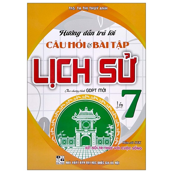 Sách Hướng Dẫn Trả Lời Câu Hỏi Và Bài Tập Lịch Sử Lớp 7 (Bám Sát SGK Kết Nối Tri Thức Với Cuộc Sống)