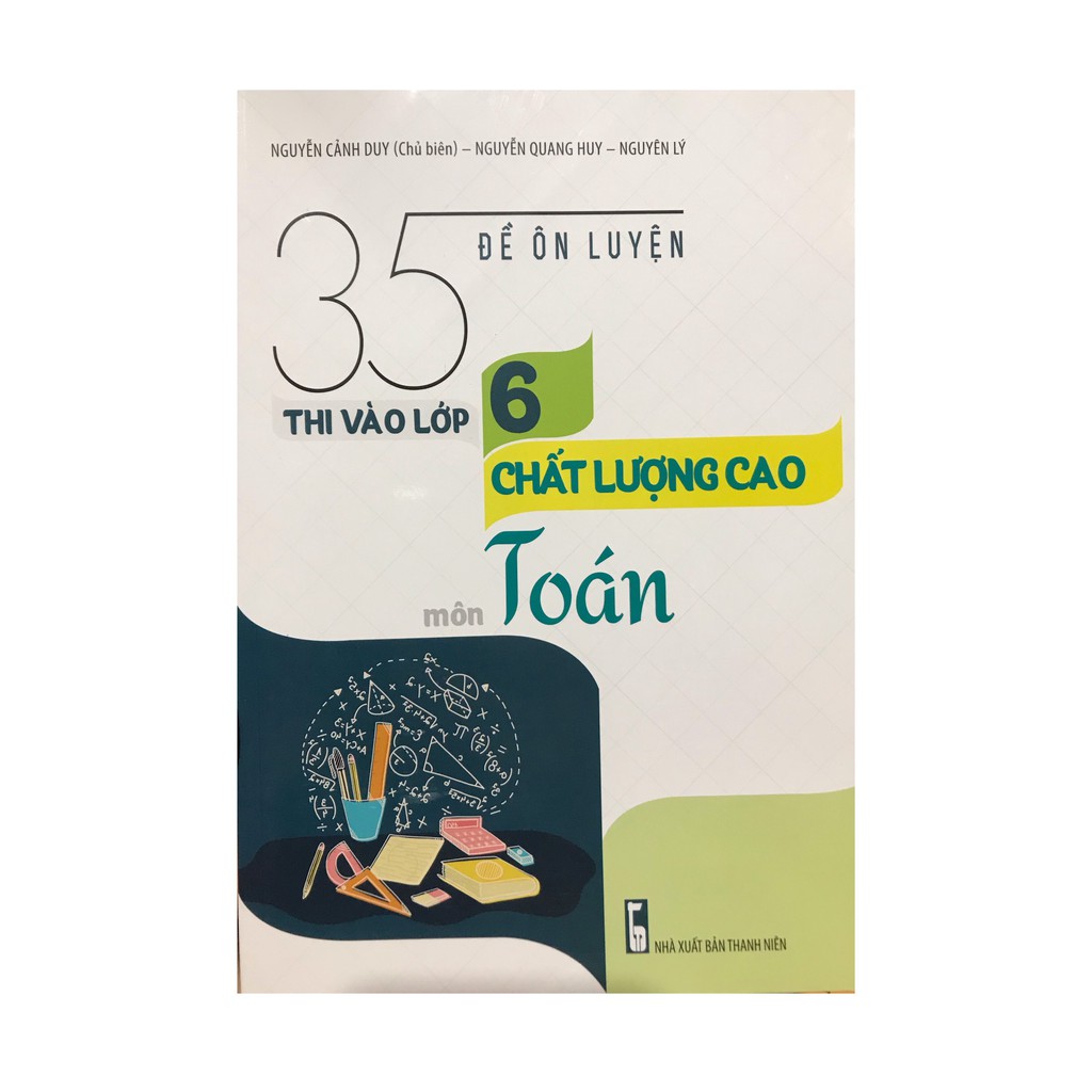 Sách-35 Đề Ôn Luyện Thi Vào Lớp 6 Chất Lượng Cao Môn Toán