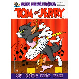 Tom And Jerry Mùa Hè Sôi Động - Vũ Công Mèo Tom