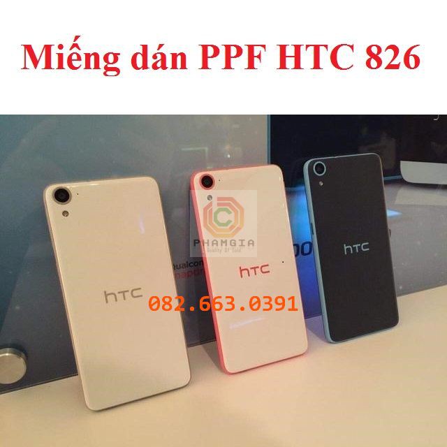 Dán PPF bóng, nhám cho HTC 826 màn hình, mặt lưng, full lưng siêu bảo vệ