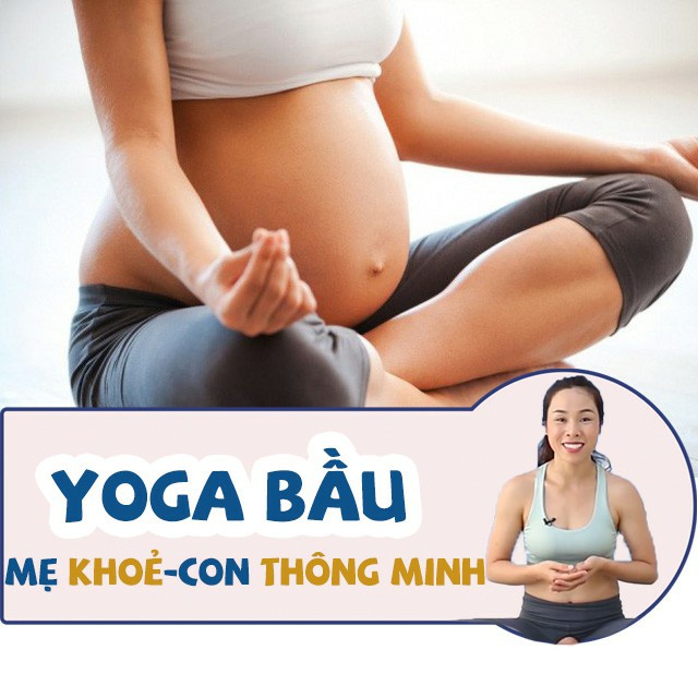 Toàn quốc- [E-voucher] FULL khóa học Yoga bầu mẹ khỏe- con thông minh
