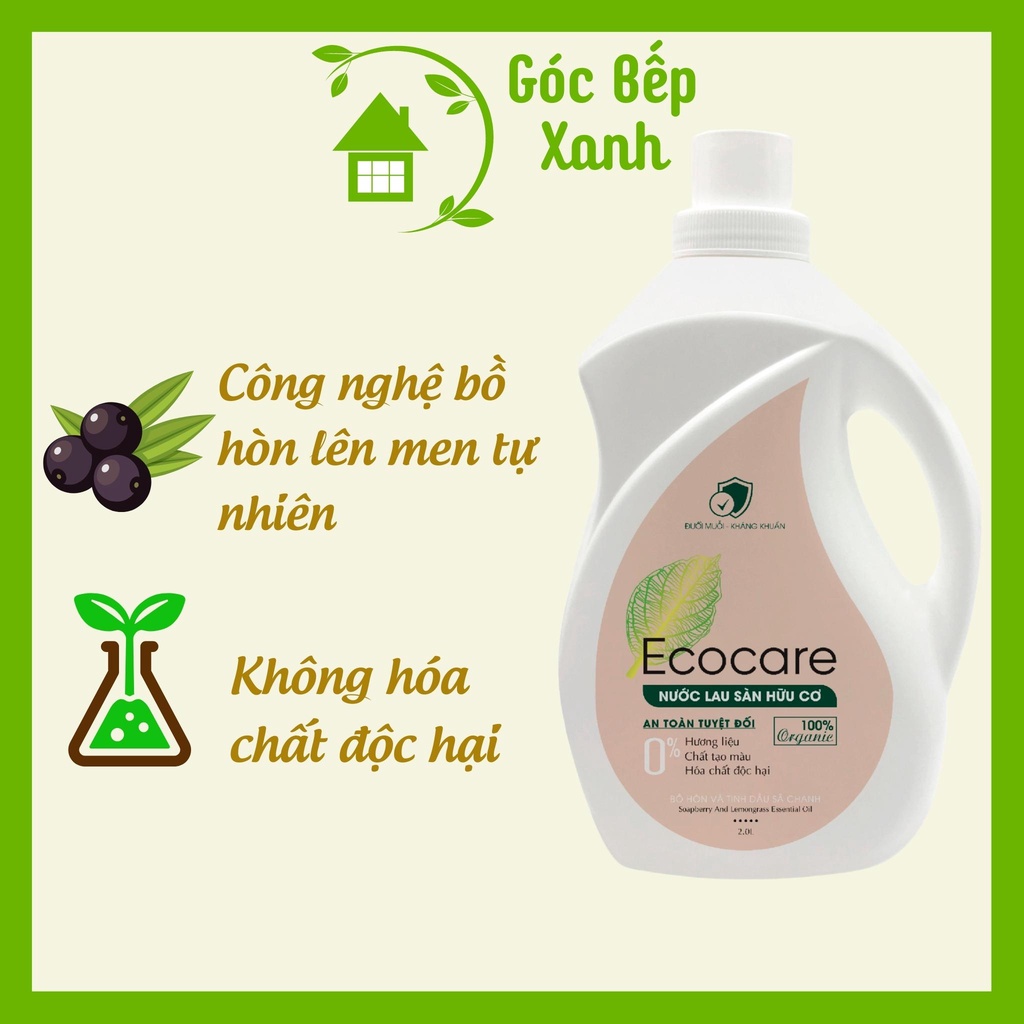 Nước lau sàn ECOCARE hữu cơ bồ hòn Quế, Sả chanh 2 Lit