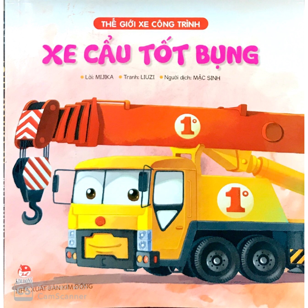 Sách - Thế Giới Xe Công Trình: Xe Cẩu Tốt Bụng
