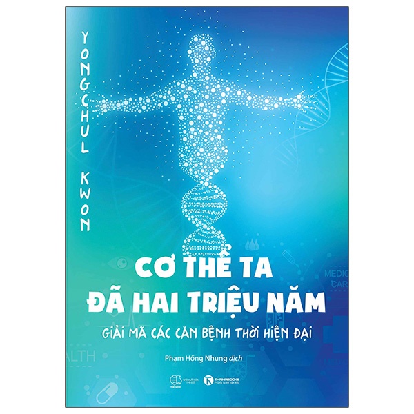 Sách - Cơ Thể Ta Đã Hai Triệu Năm - Giải Mã Các Căn Bệnh Thời Hiện Đại