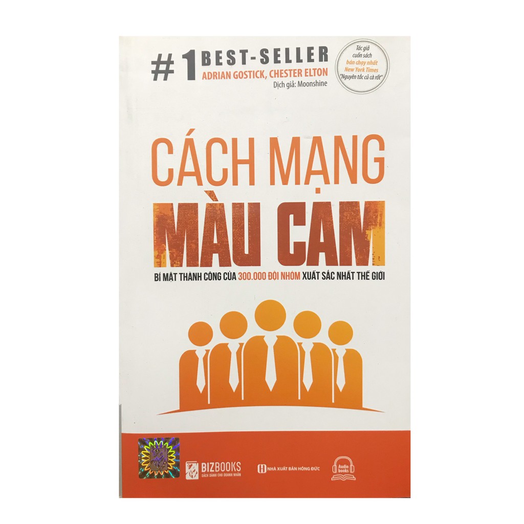 Sách-Cách Mạng Màu Cam – Bí Mật Thành Công Của 300.000 Đội Nhóm Xuất Sắc Nhất Thế Giới