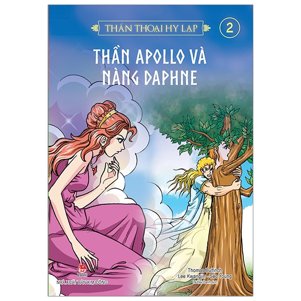 Sách - Thần Thoại Hy Lạp Tập 2: Thần Apollo Và Nàng Daphne (Tái Bản 2019)