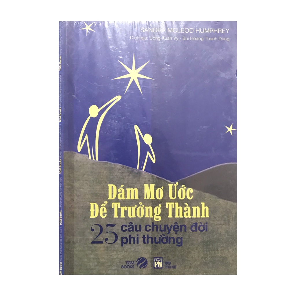 Sách - Dám mơ ước để trưởng thành : 25 câu chuyện đời phi thường