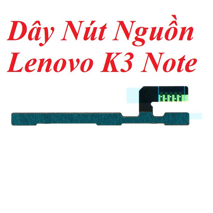 🌟 Dây Nút Nguồn Dây On OFF 🌟Lenovo K3 Note A7000  Chính Hãng Zin New