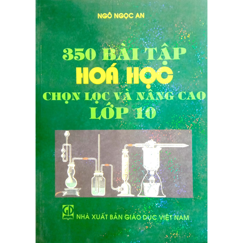 Sách - 350 Bài tập Hóa Học chọn lọc và nâng cao Lớp 10