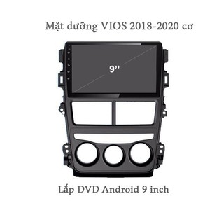 Mặt dưỡng xe VIOS 2018-2020 cơ lắp DVD Android 9 inch