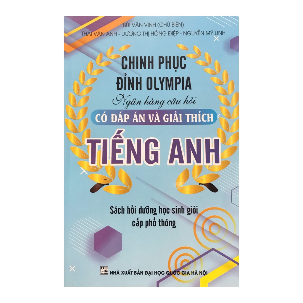 Sách - Chinh phục đỉnh olympia ngân hàng câu hỏi có đáp án và giải thích tiếng anh