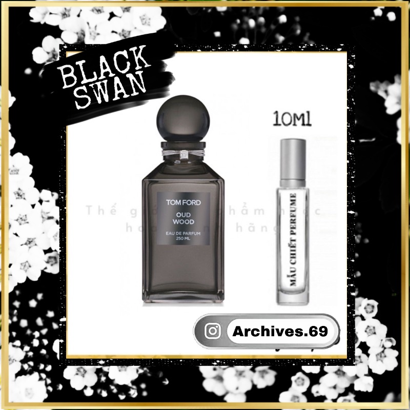 Nước Hoa Dùng Thử Tom ford Oud Fleur 10ml 𝐀𝐫𝐜𝐡𝐢𝐯𝐞𝐬 ®