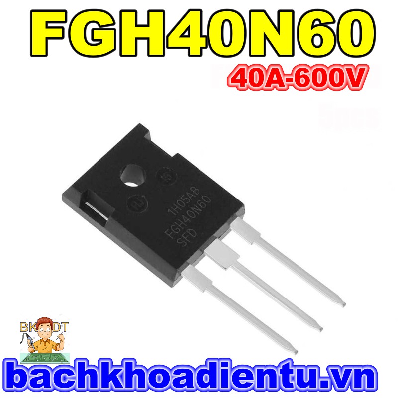 IGBT FGH40N60 (40A-600V) bóc máy chính hãng.