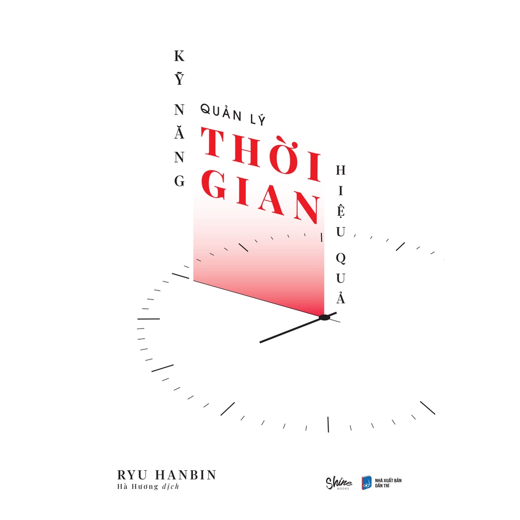 Sách - Kỹ Năng Quản Lý Thời Gian Hiệu Quả - Ryu Hanbin