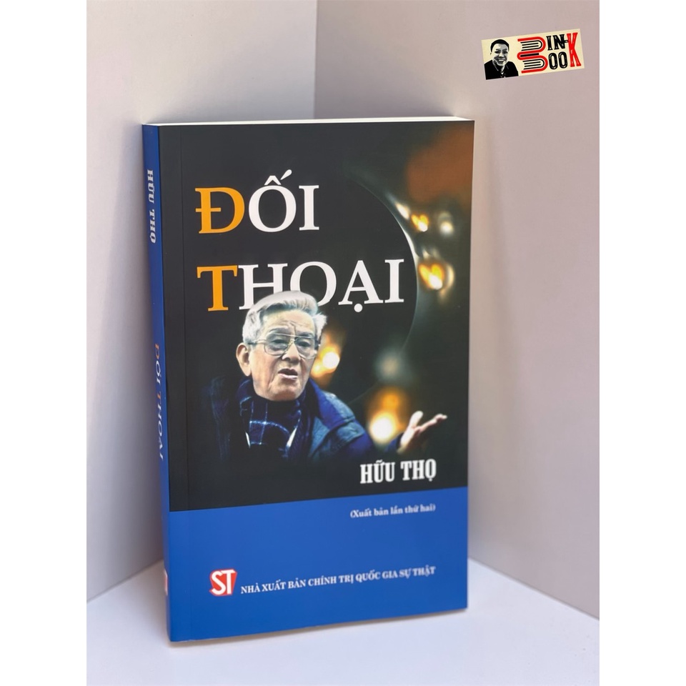 Sách - [tuyển tập báo chí bút chiến Hữu Thọ] Đối thoại – NXB CTQG Sự Thật